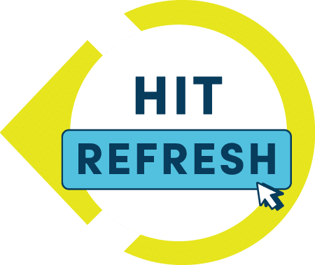 "Graphic showing a yellow circular arrow with a blue button labeled 'HIT REFRESH.' A cursor points at the button, suggesting action or renewal."